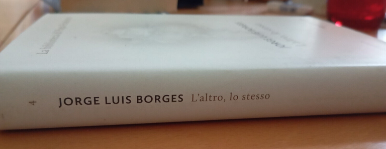 L'altro, lo stesso, Jorge Luis Borges, Corriere della sera, 2014