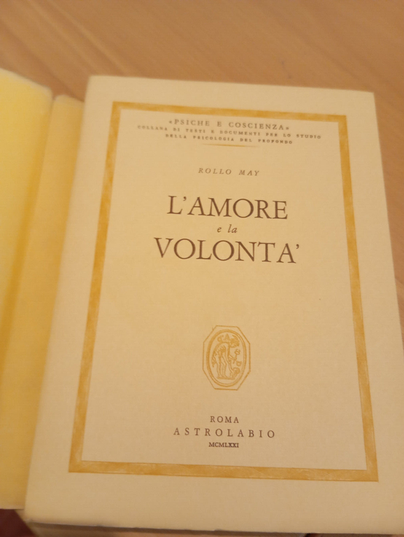 L'amore e la volontà, Rollo May, Astrolabio, 1971