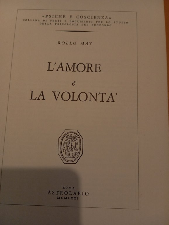 L'amore e la volontà, Rollo May, Astrolabio, 1971