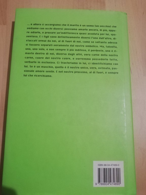 L'amore guasta il mondo, Furio Monicelli, 2000, Mondadori
