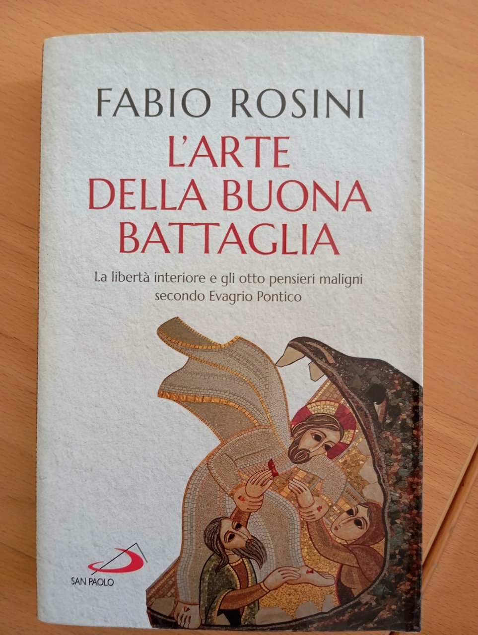 L'arte della buona battaglia, Fabio Rosini, San Paolo, 2023