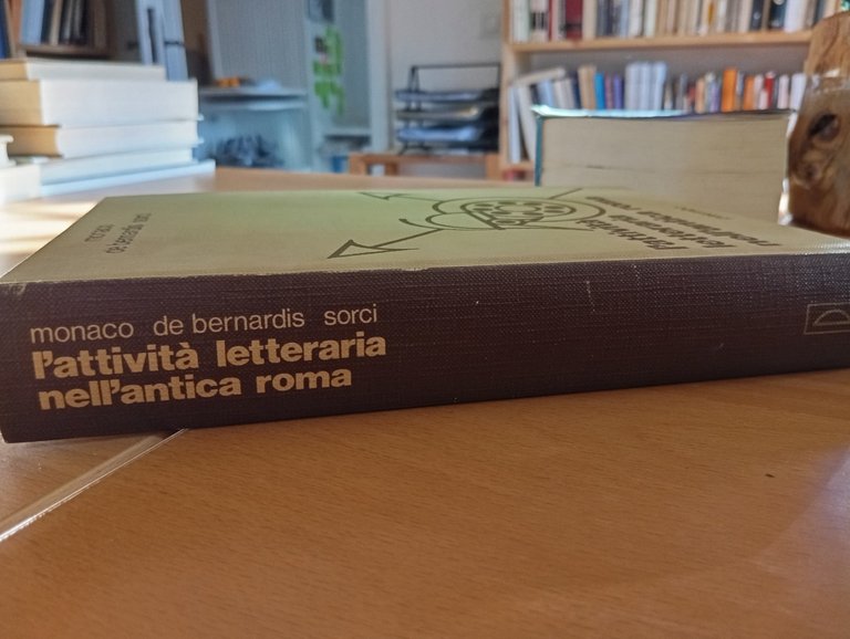 L'attività letteraria nell'Antica Roma, Monaco De Bernardis Sorci, Palumbo, 1982