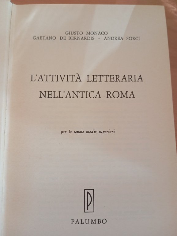 L'attività letteraria nell'Antica Roma, Monaco De Bernardis Sorci, Palumbo, 1982