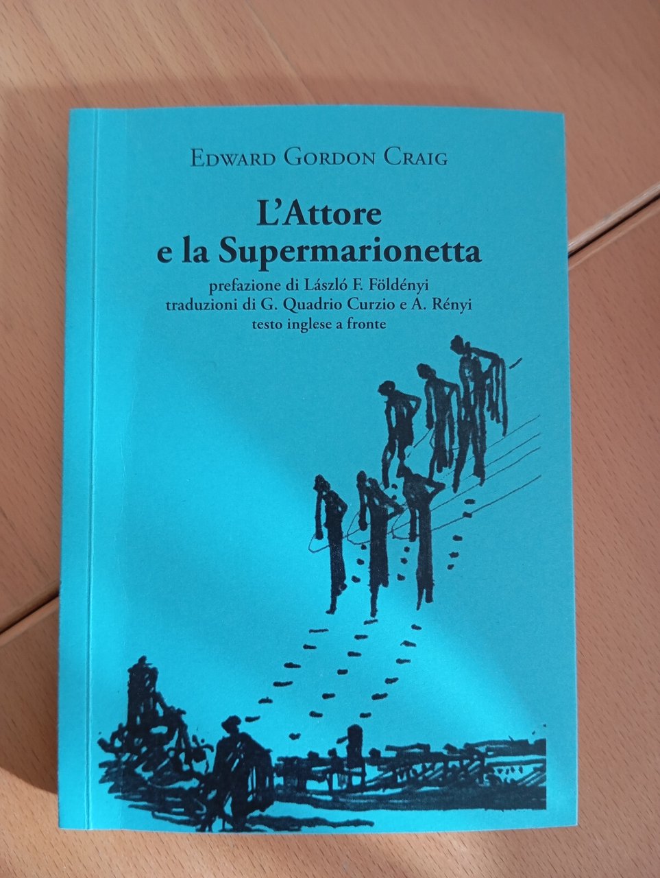 L'attore e la supermarionetta, Edward Gordon Craig, La vita felice, …