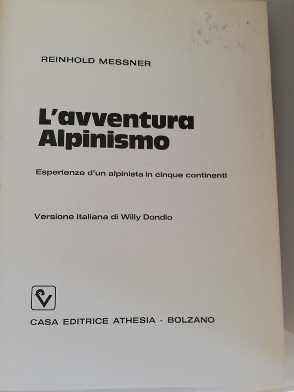 L'avventura alpinismo, Reinhold Messner, 1974, Athesia, prima edizione