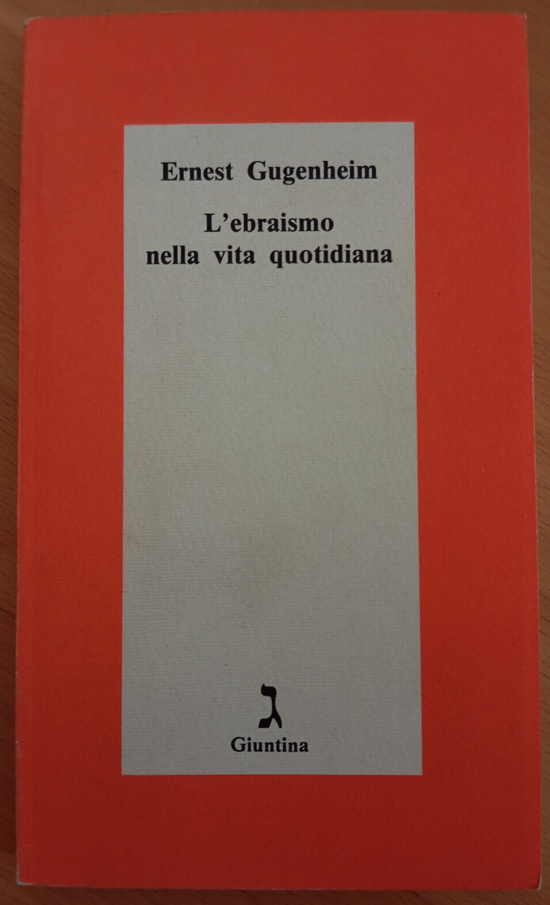 L'ebraismo nella vita quotidiana, Ernest Gugenheim, Giuntina, 1994