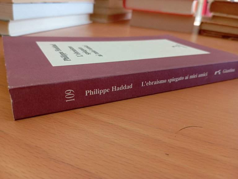 L'ebraismo spiegato ai miei amici, Philippe Haddad, Giuntina, 2003