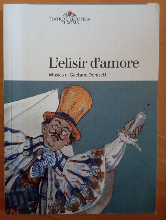 L'elisir d'amore, Libretto, Opera di Roma, 2014
