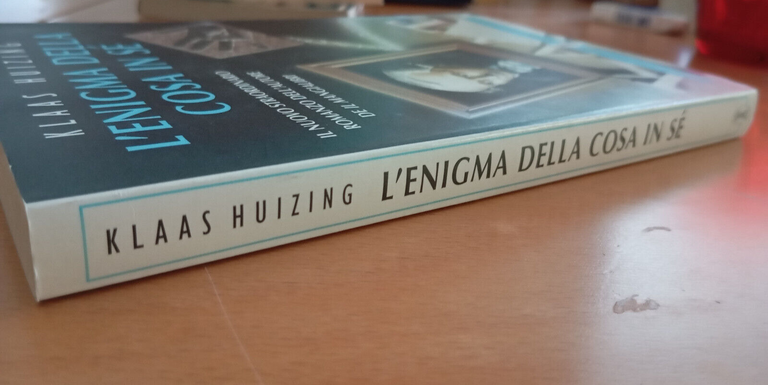 L'enigma della cosa in sé, Klaas Huizing, Neri Pozza, 1998