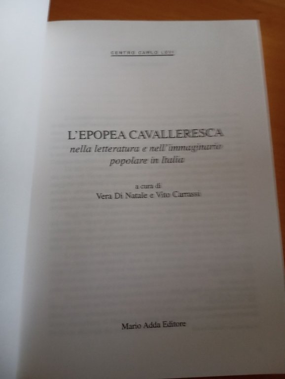 L'epopea cavalleresca nella letteratura e nell'immaginario popolare Italia, 2007