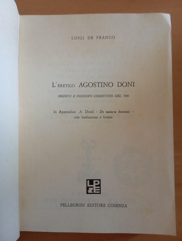 L'eretico Agostino Doni, Luigi De Franco, Pellegrini Editore, 1973 | Immagine Gallery 12