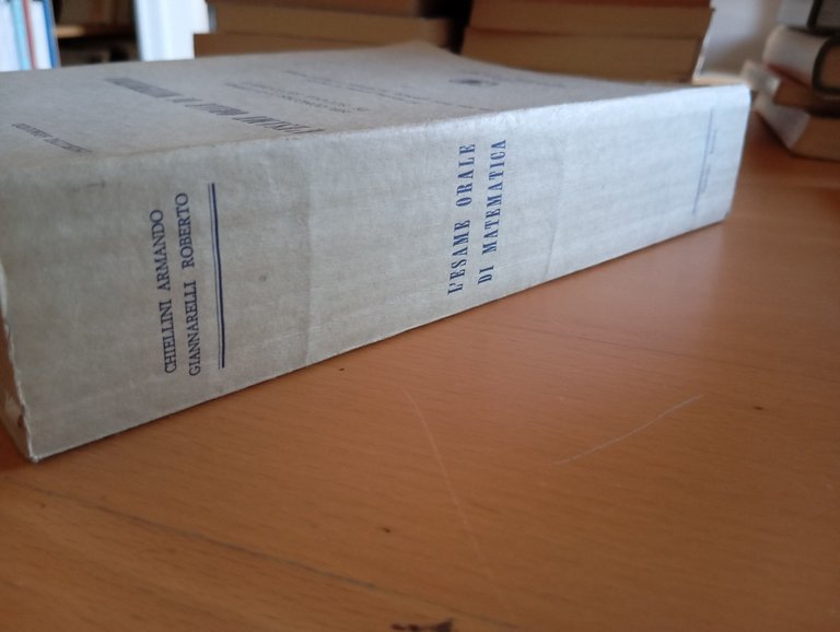L'esame orale di Matematica, Chiellini - Giannarelli, Roma, 1962