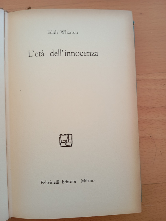 L'età dell'innocenza, Edith Wharton, Feltrinelli, 1960, prima edizione | Immagine Gallery 7
