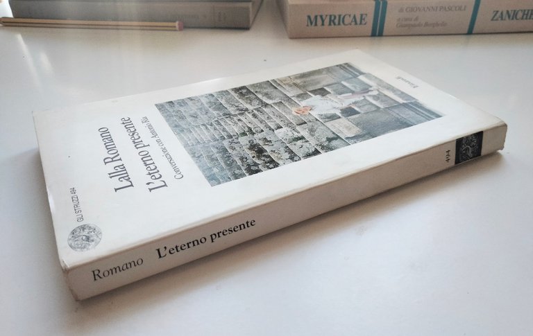 L'eterno presente. Conversazione con Antonio Ria, Lalla Romano, Einaudi, 1998