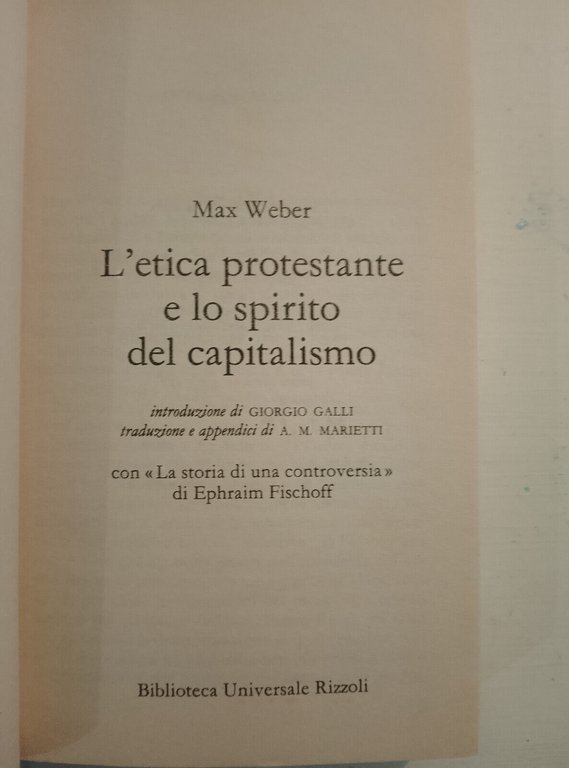 L'etica protestante e lo spirito del capitalismo, Max Weber, Rizzoli …