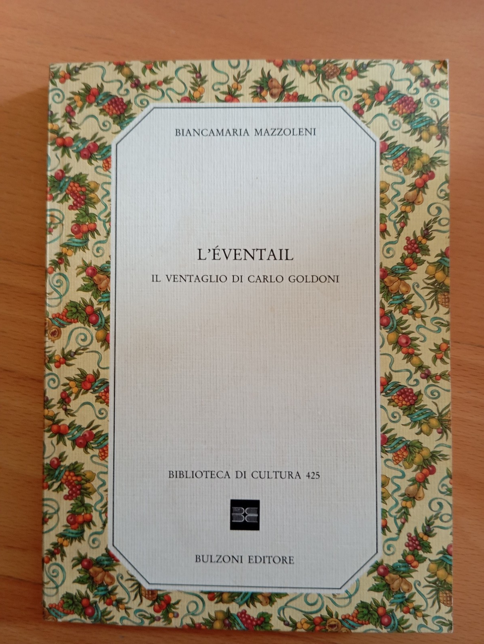 L'eventail. Il ventaglio di Carlo Goldoni, Biancamaria Mazzoleni, Bulzoni, 1990