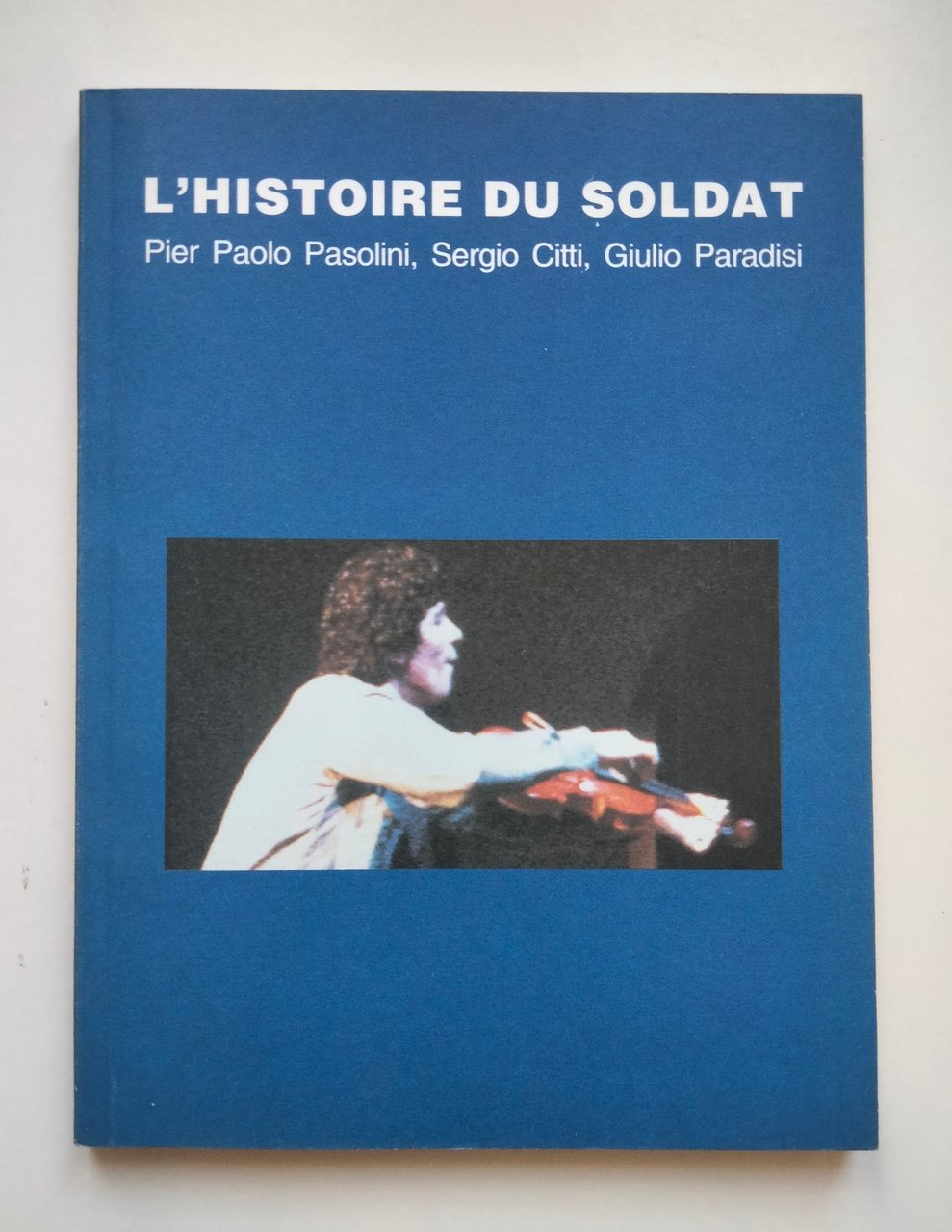 L'histoire du soldat, Pasolini, Citti, Paradisi, Teatro Roma Teatro umbria, …