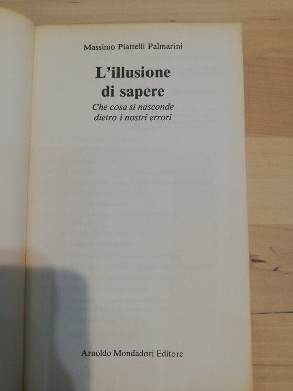 L'illusione di sapere, massimo Piattelli Palmarini, Mondadori, 1995