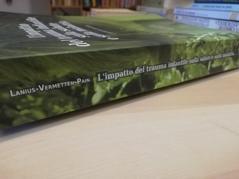 L'impatto del trauma infantile sulla salute e sulla malattia, 2012, …