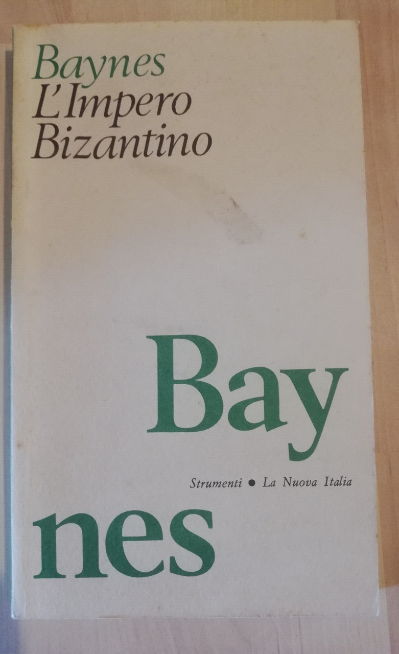 L'impero bizantino, Norman H. Baynes, 1988, La Nuova Italia