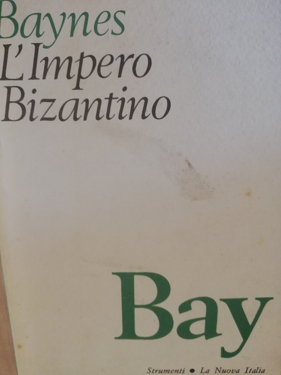 L'impero bizantino, Norman H. Baynes, 1988, La Nuova Italia