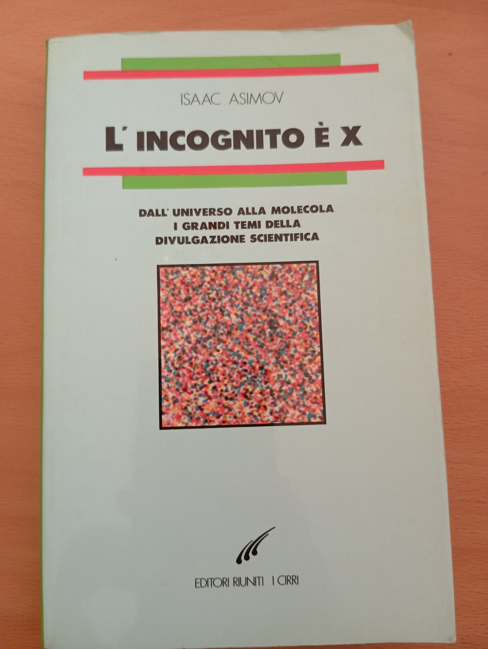 L'incognito è X, Isaac Asimov, Editori Riuniti, Prima edizione, 1988 | Immagine principale