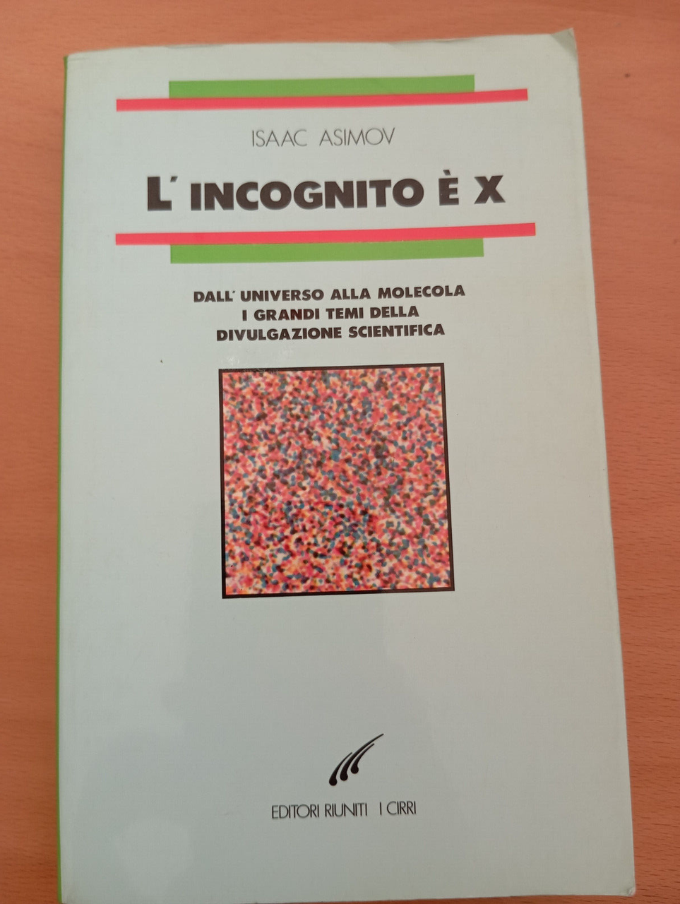 L'incognito X, Isaac Asimov, Editori Riuniti, Prima edizione, 1988