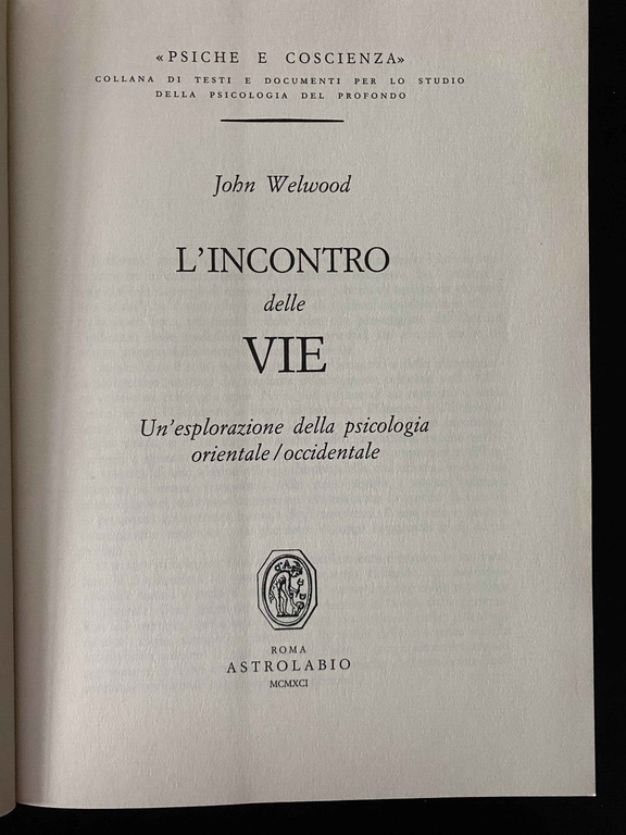 L'incontro delle vie, John Welwood, Astrolabio, 1991, Fuori catalogo