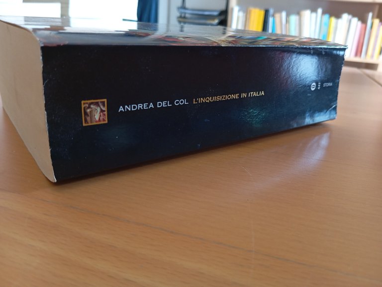 L'inquisizione in Italia, Andrea Del Col, Mondadori, 2006