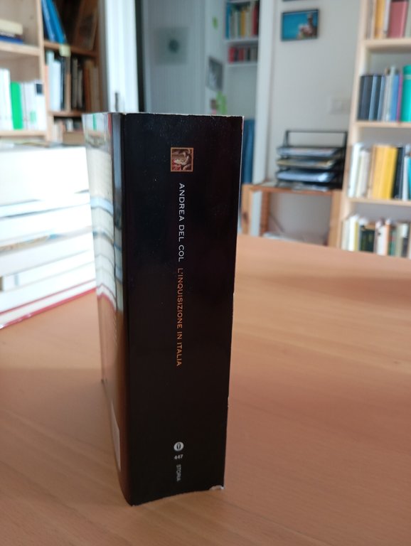 L'inquisizione in Italia, Andrea Del Col, Mondadori, 2006