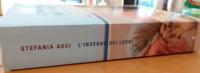 L'inverno dei leoni. La saga dei Florio II, Stefania Auci, …