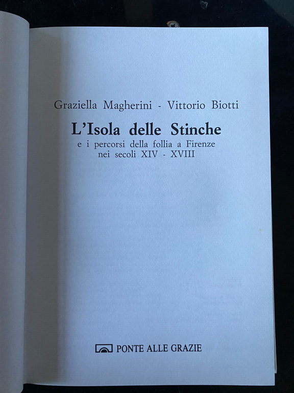 L'isola delle Stinche, Graziella Magherini - Vittorio Biotti, 1992, molto …