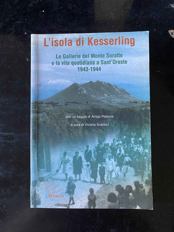 L'isola di Kesserling. Le gallerie del Monte Soratte 1943 - …