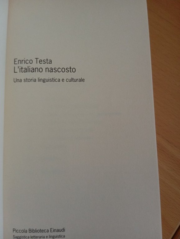 L'italiano Nascosto Una storia linguistica e culturale Enrico Testa Einaudi …