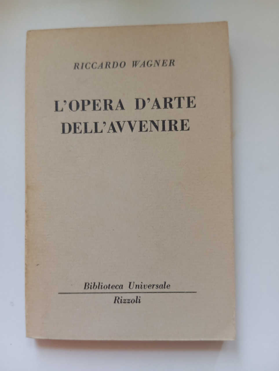 L'opera d'arte dell'avvenire, Richard Wagner, BUR, 1963