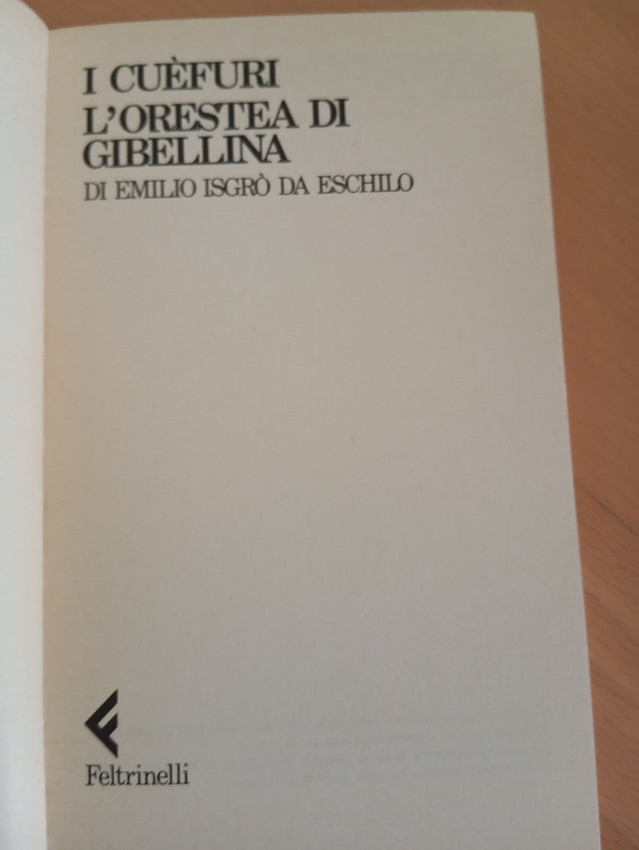 L'Orestea di Gibellina, Di Emilio Isgrò da Eschilo, I Cuèfuri, …