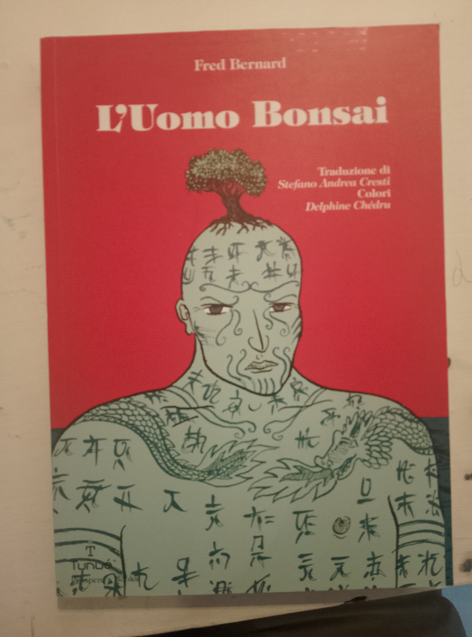 L'uomo bonsai, Fred Bernard, Tunuè, 2011