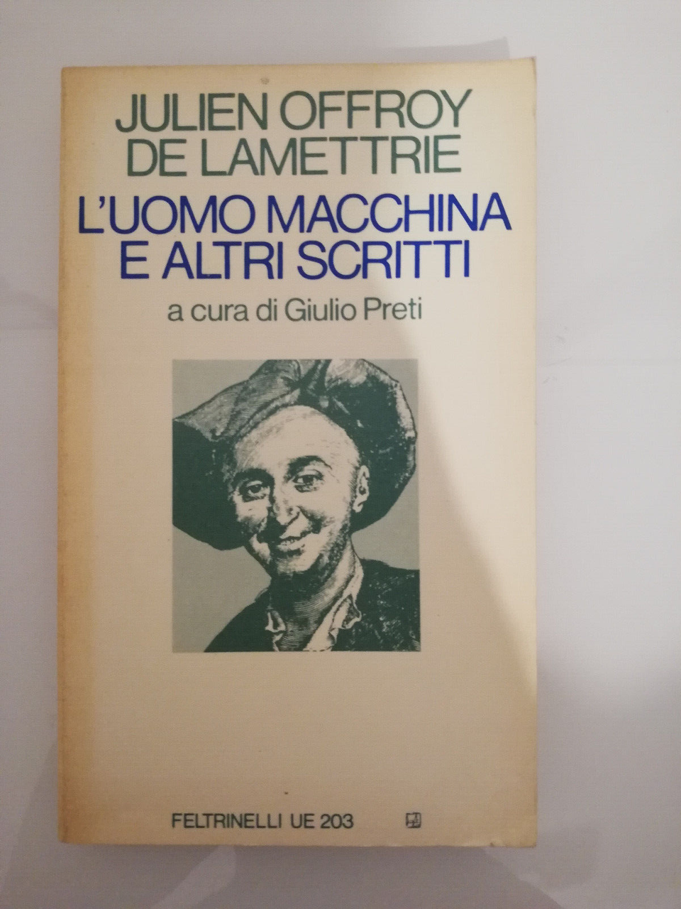 L'uomo macchina e altri scritti, De Lamettrie, 1973, Feltrinelli Giulio …