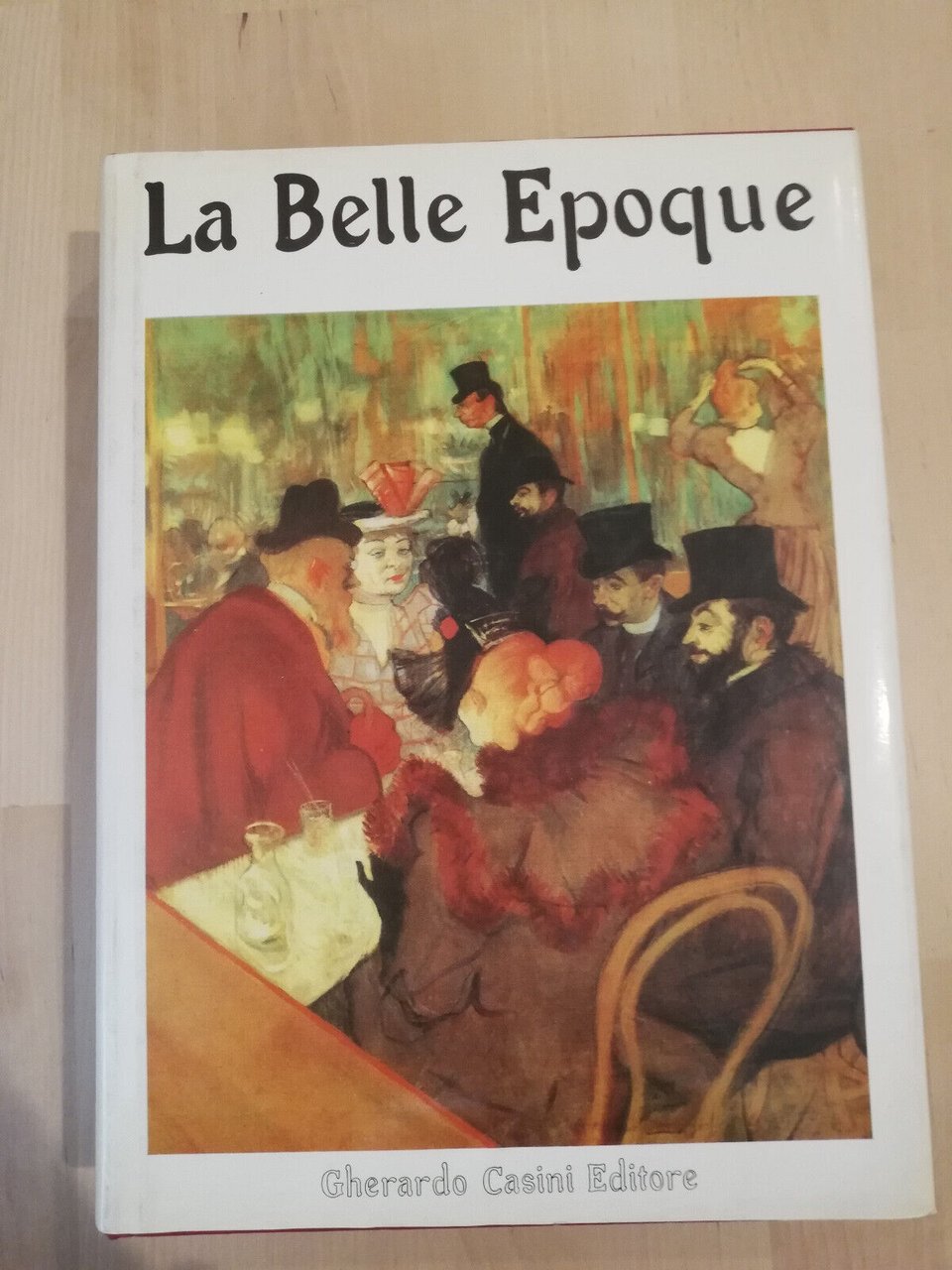 La belle Epoque, 1997, Casini editore, molto bello