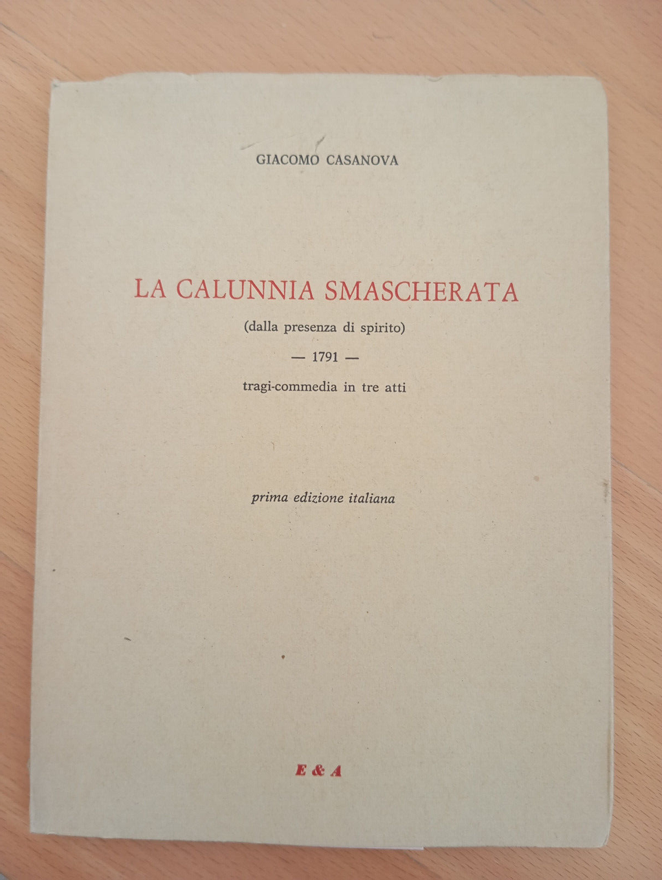 La calunnia smascherata dalla presenza di spirito, Giacomo Casanova, E …