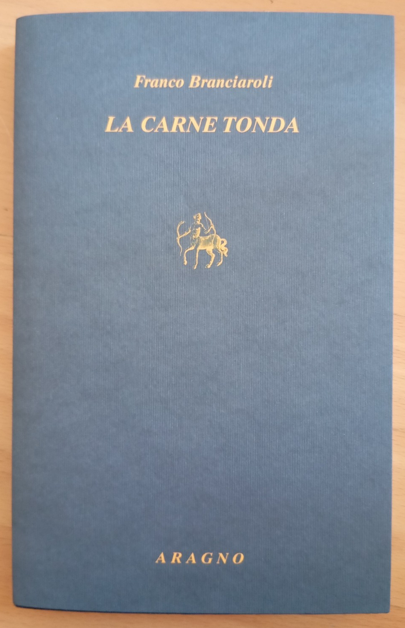La carne tonda, Franco Branciaroli, Aragno, 2022 | Immagine principale