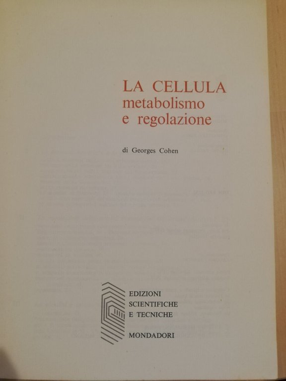 La cellula. Metabolismo e regolazione, Georges Cohen, 1978, Mondaodri