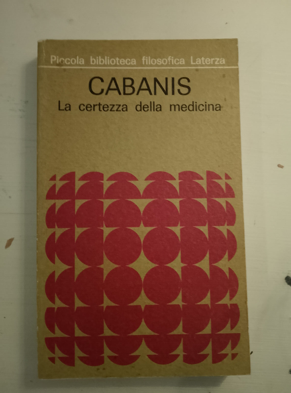 La certezza della medicina, Cabanis, Laterza, 1974 edizione storica