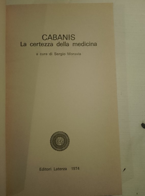 La certezza della medicina, Cabanis, Laterza, 1974 edizione storica