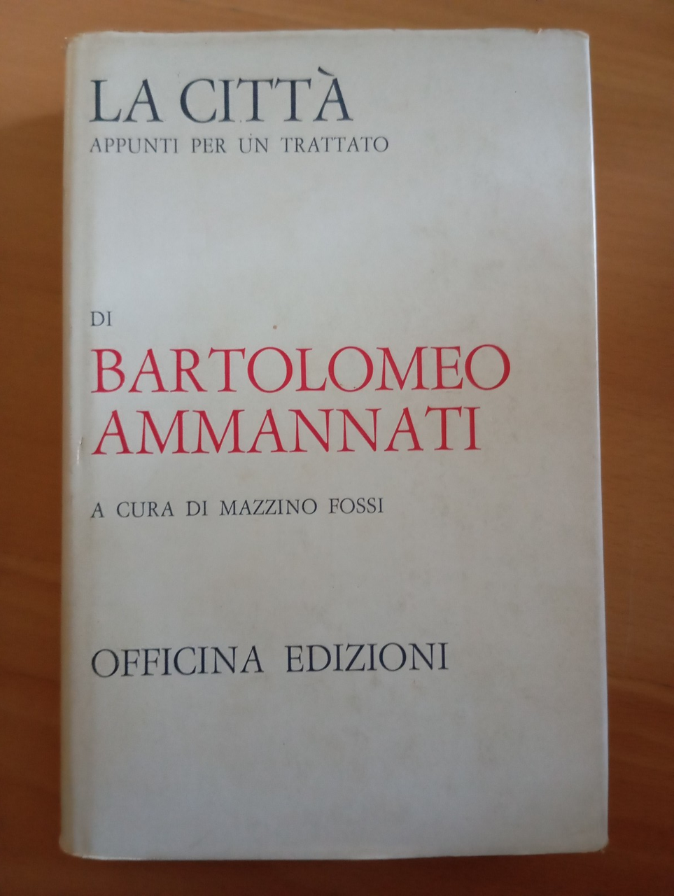 La città. Appunti per un trattato, Bartolomeo Ammannati, Officina Edizioni, … | Immagine principale