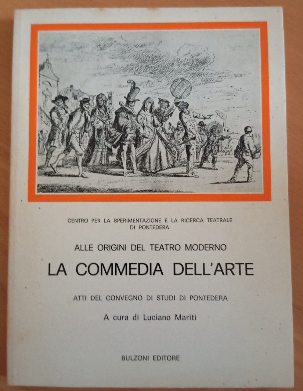 La commedia dell'arte, Alle origini del teatro moderno, L. Mariti, …
