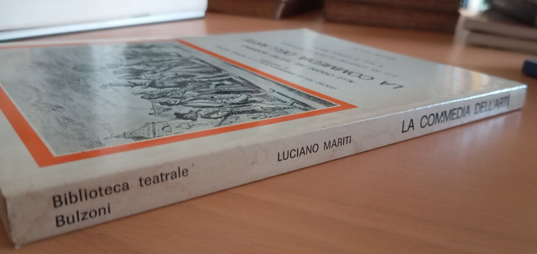 La commedia dell'arte, Alle origini del teatro moderno, L. Mariti, …