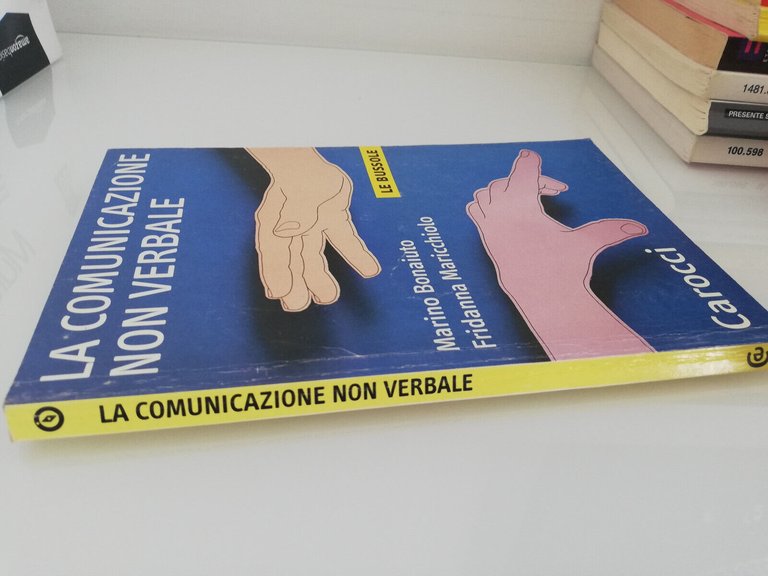 La comunicazione non verbale, Marino Bonaiuto, Fridanna Maricchiolo 2004 Carocci