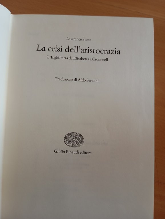 La crisi dell'aristocrazia. L'inghilterra, Lawrence Stone, Einaudi, 1972 | Immagine Gallery 10