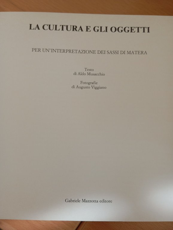 La cultura e gli oggetti. Sassi di Matera, Musacchio Viggiano, …